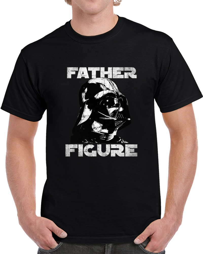 Darth Vader Father Figure Star Wars Funny Parody Fan T Shirt