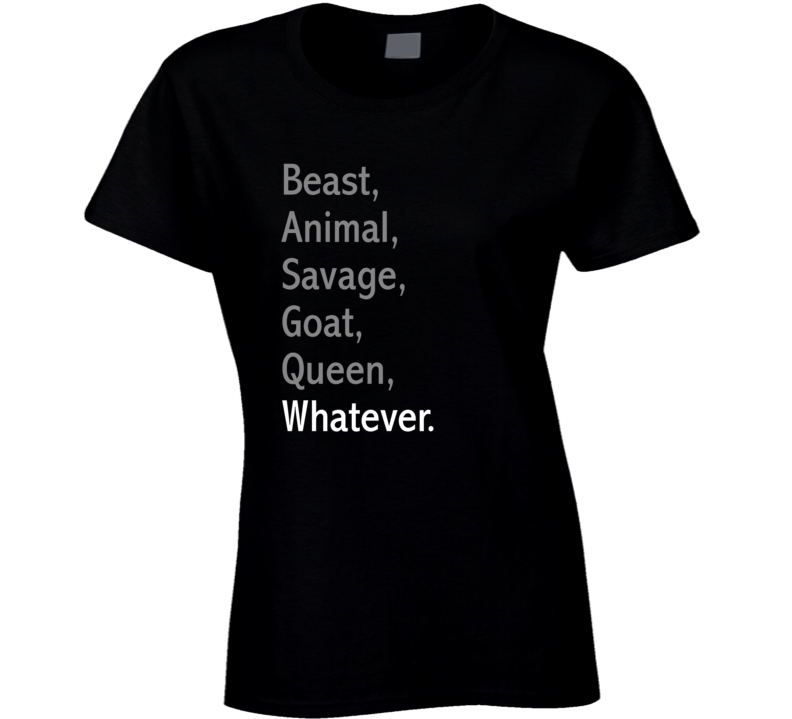 Beast Animal Savage Goat Queen Funny Ladies T Shirt