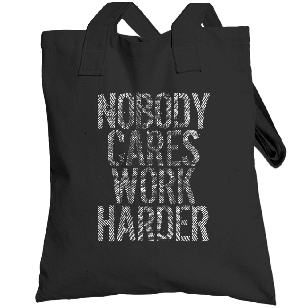 Nobody Cares Work Harder Sports Quote Hockey Totebag