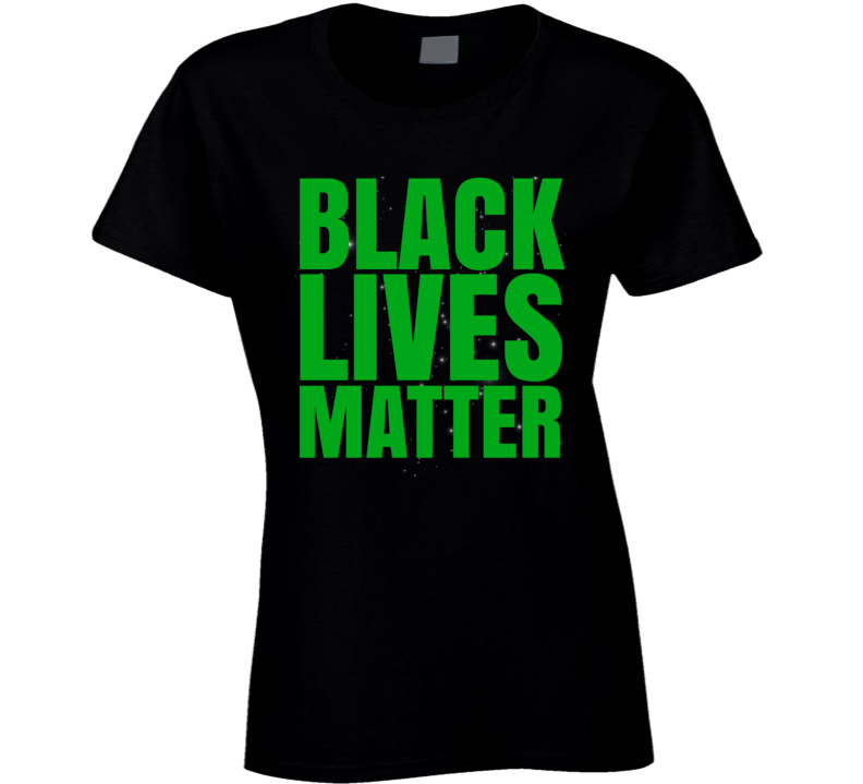 Black Lives Matter Blm Protest Gear 2020 Ladies T Shirt
