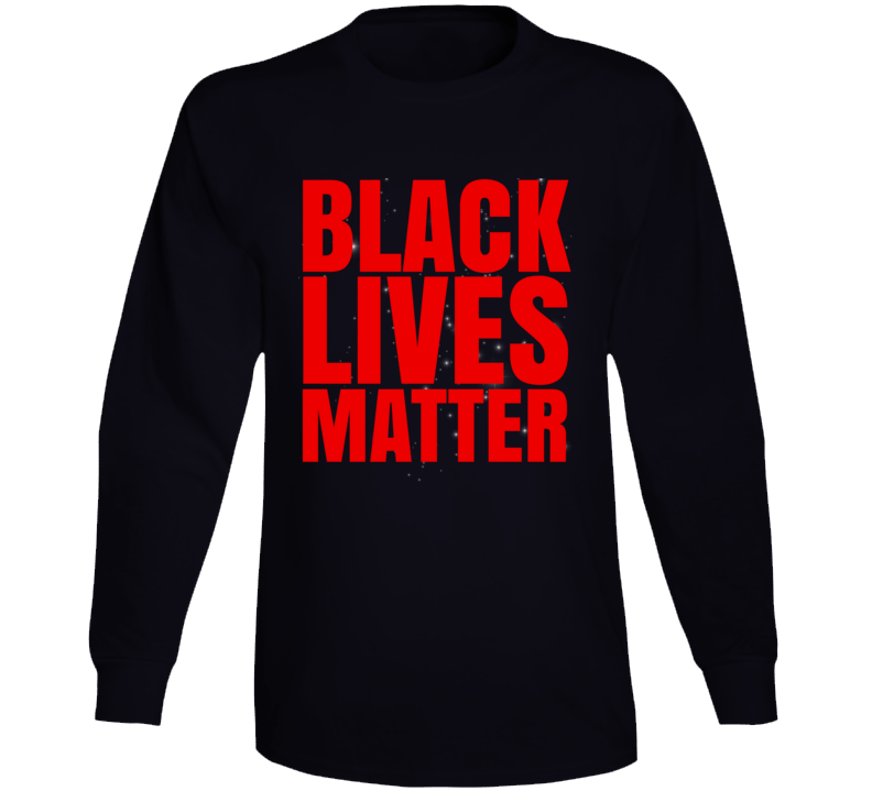 Black Lives Matter Blm Protest Gear Rise Long Sleeve