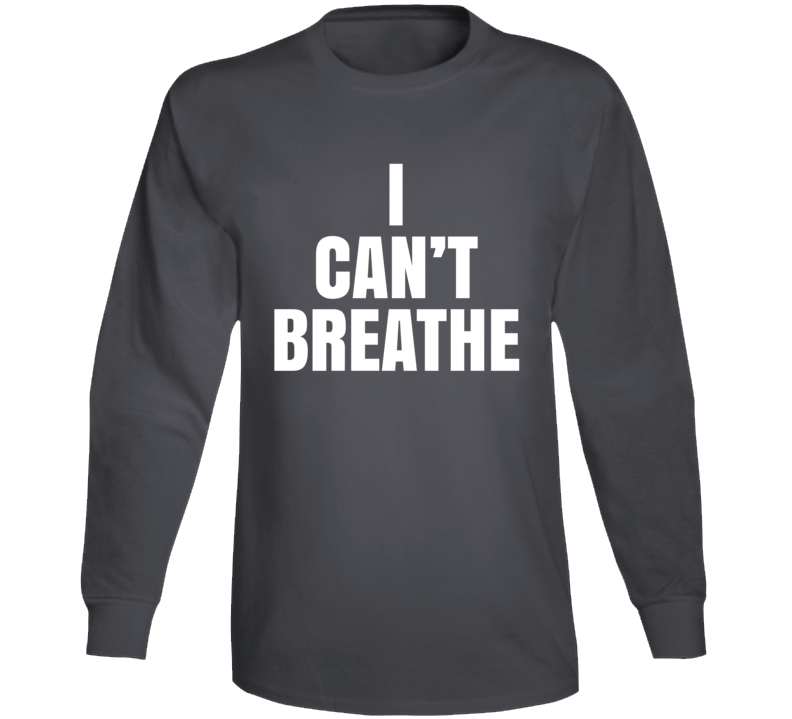 I Can't Breathe Support Protest Gear Long Sleeve