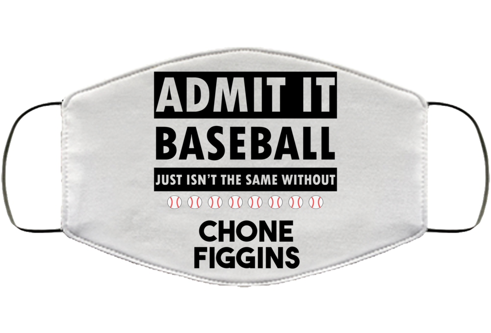 Admit It Baseball Isn't The Same Without Chone Figgins Face Mask Cover