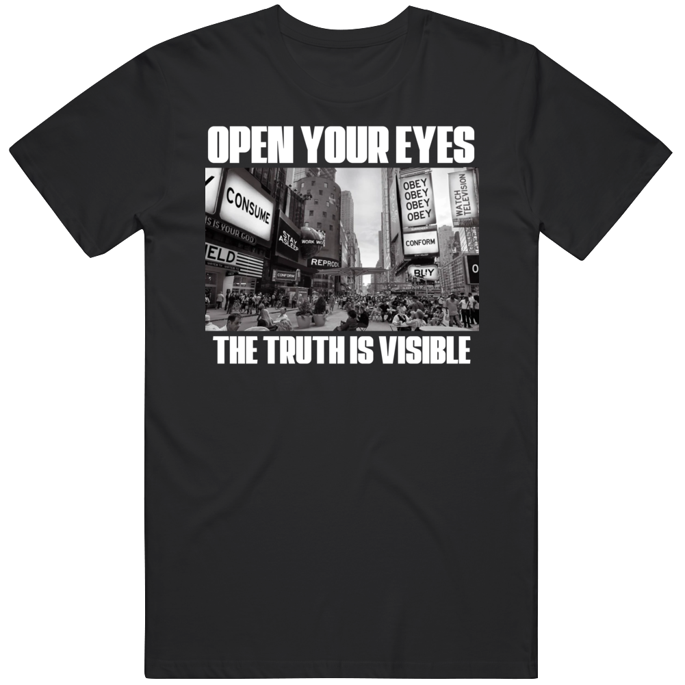 Open Your Eyes The Truth Is Visible They Live Roddy Piper Fan T Shirt