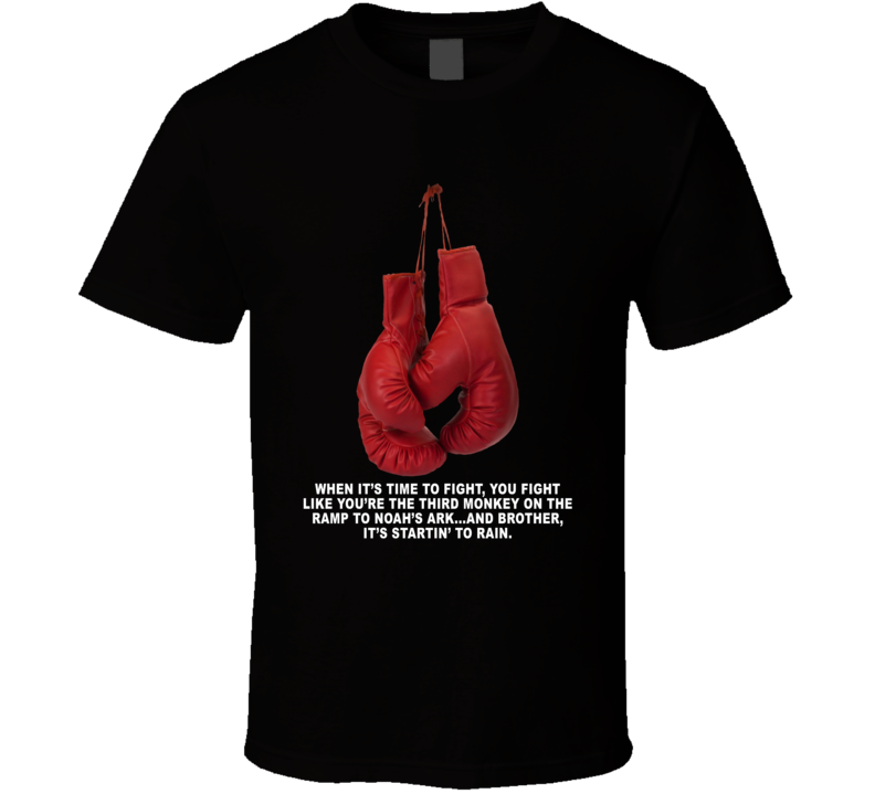When It's Time To Fight You Fight Boxing Gloves Inspirational T Shirt