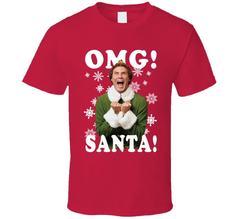 Omg Santa Buddy The Elf Funny Christmas Movie Fan T Shirt