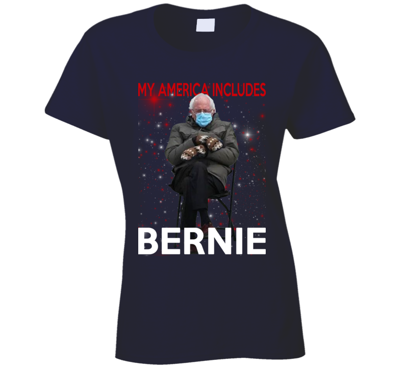 My America Includes Bernie Sanders Usa Politician Ladies T Shirt