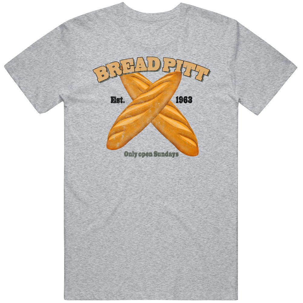 Bread Pitt Est 1963 Parody Funny Bakery T Shirt
