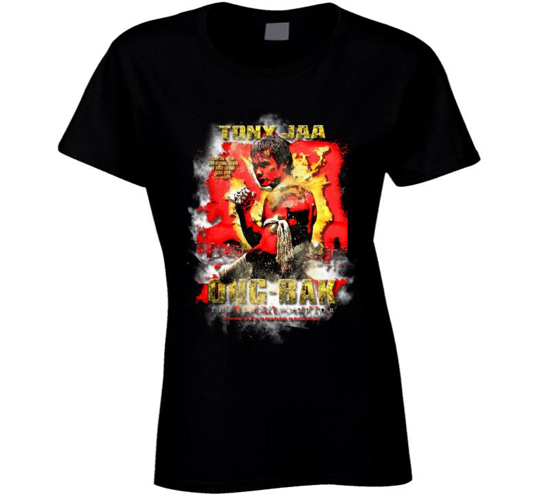 Ong Bak Tony Jaa Legend Martial Arts Movie Fan Ladies T Shirt