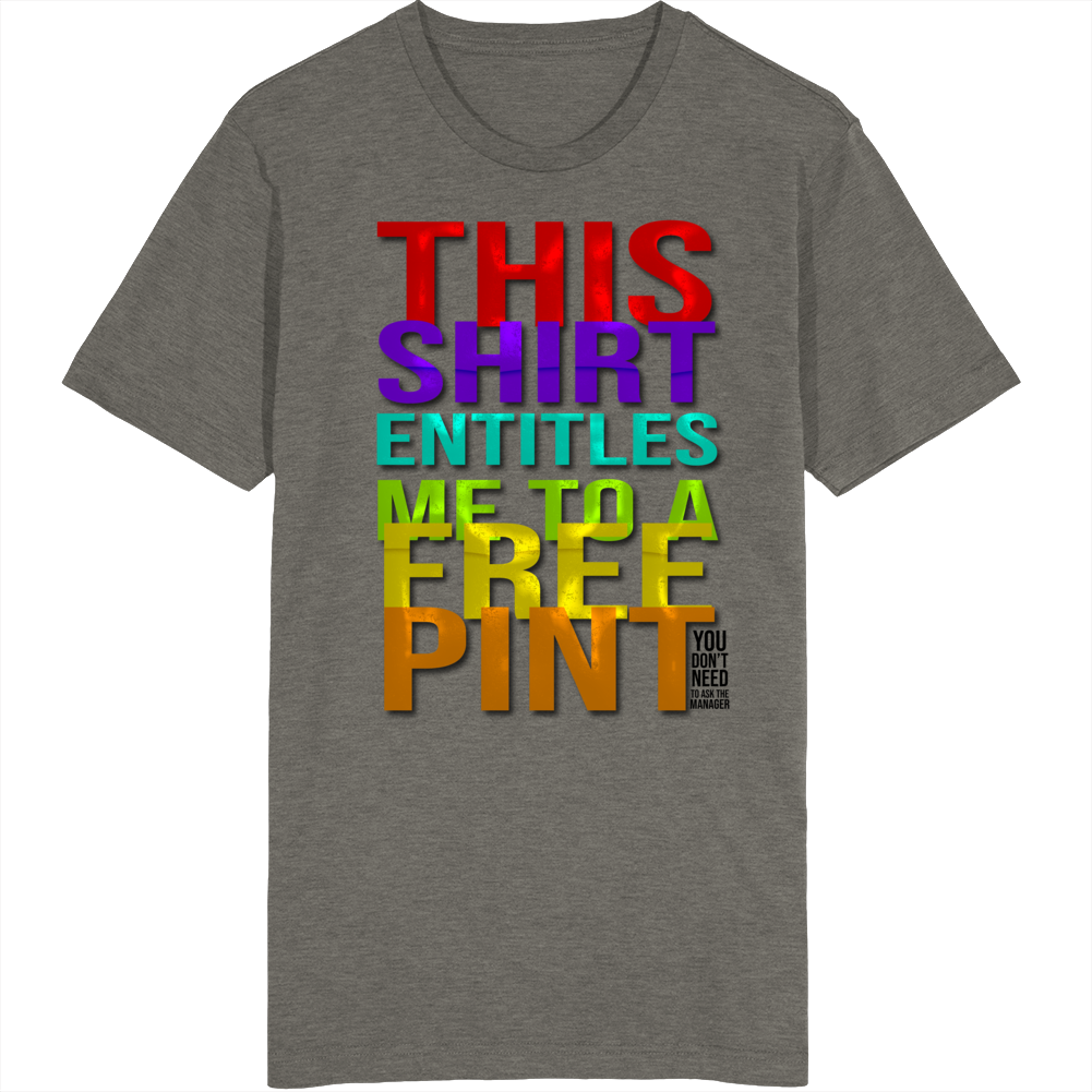 Free Pint Parody Joke Bar Beer T Shirt