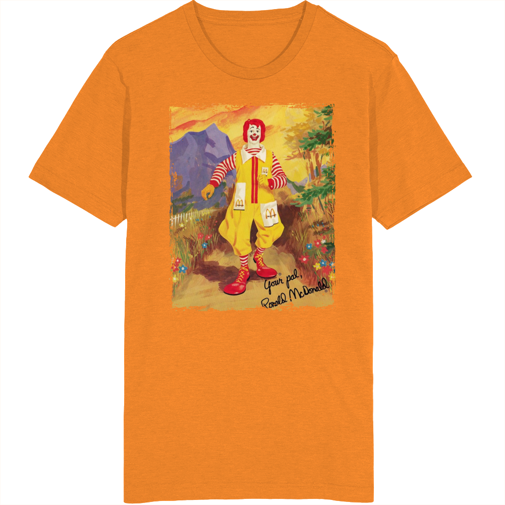 Ronald Mcdonald Your Pal T Shirt