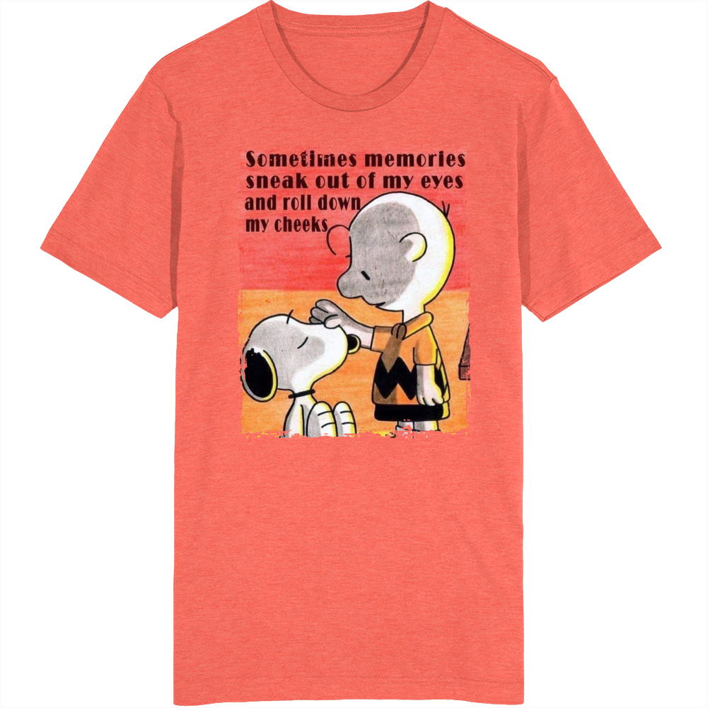 Sometimes Memories Sneak Out Of My Eyes Charlie Brown T Shirt