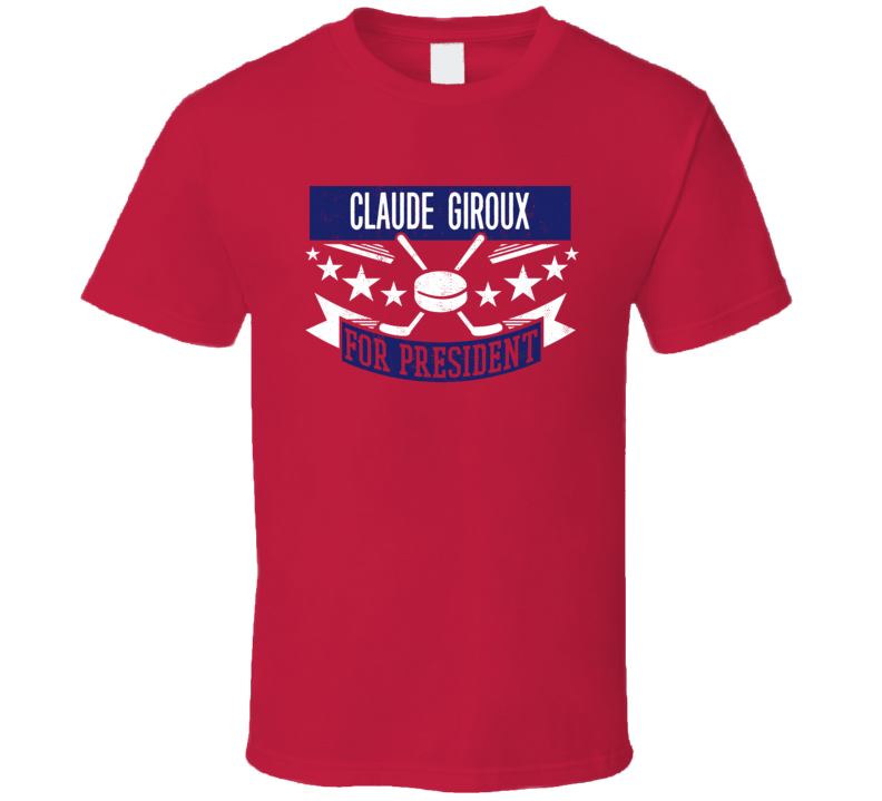 Claude Giroux For President T Shirt