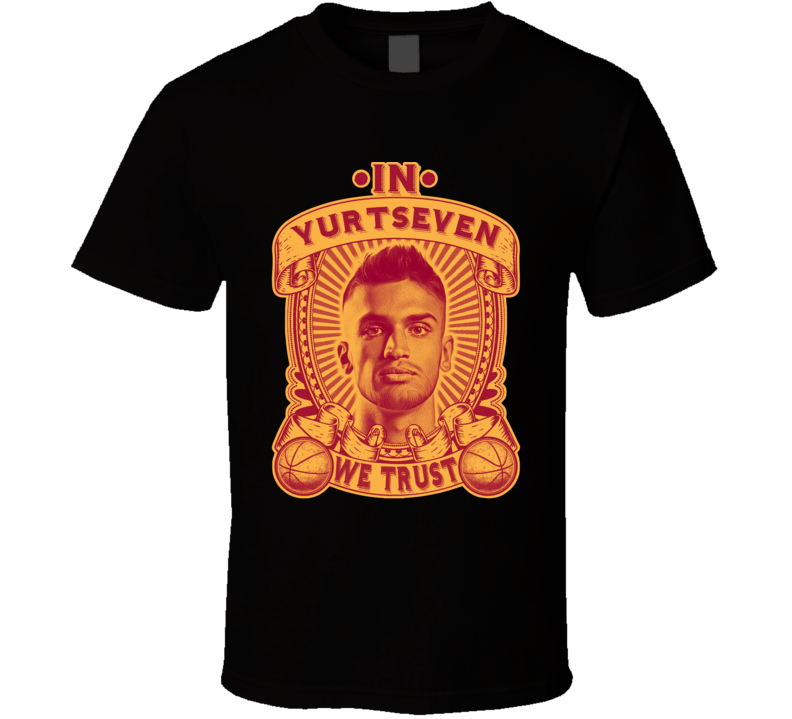 In Omer Yurtseven We Trust T Shirt