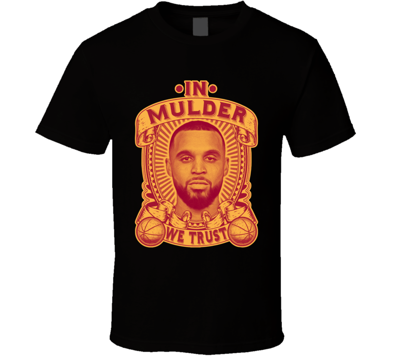 In Mychal Mulder We Trust T Shirt