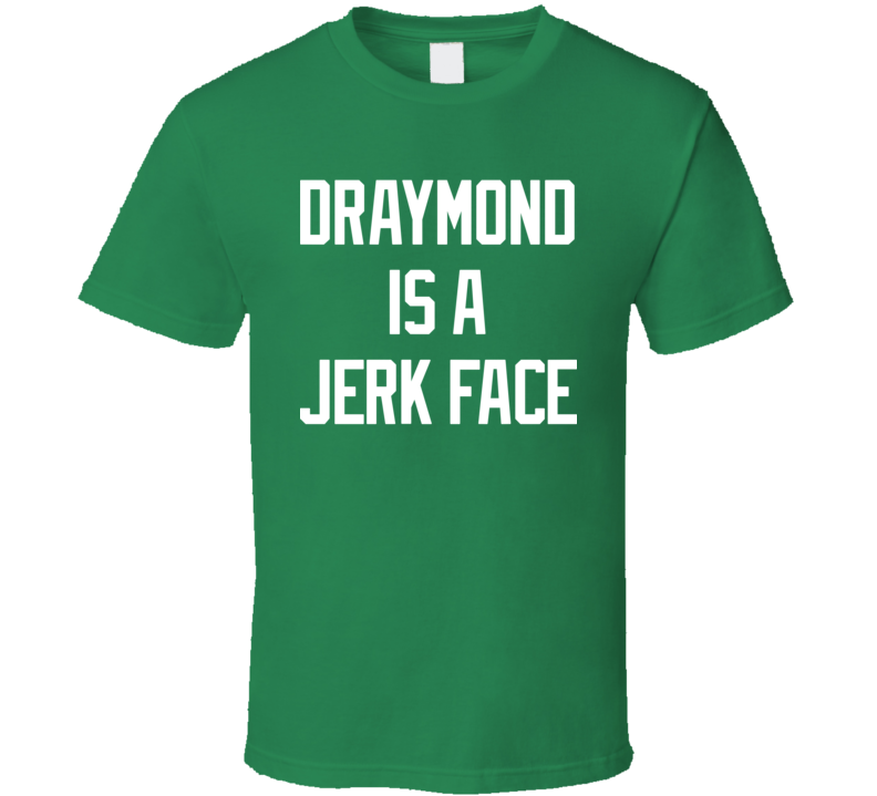 Draymond Is A Jerk Face T Shirt