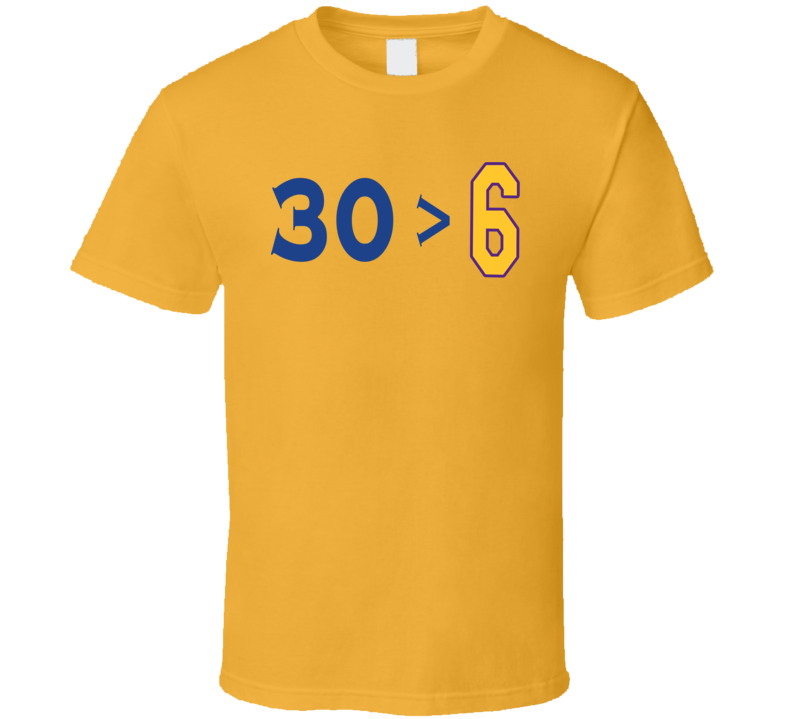 30 Greater Than 6 Steph And Lebron Gold T Shirt