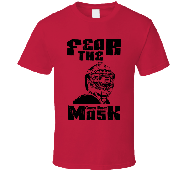 Carey Price Fear The Mask Hockey Goalie Sports T Shirt