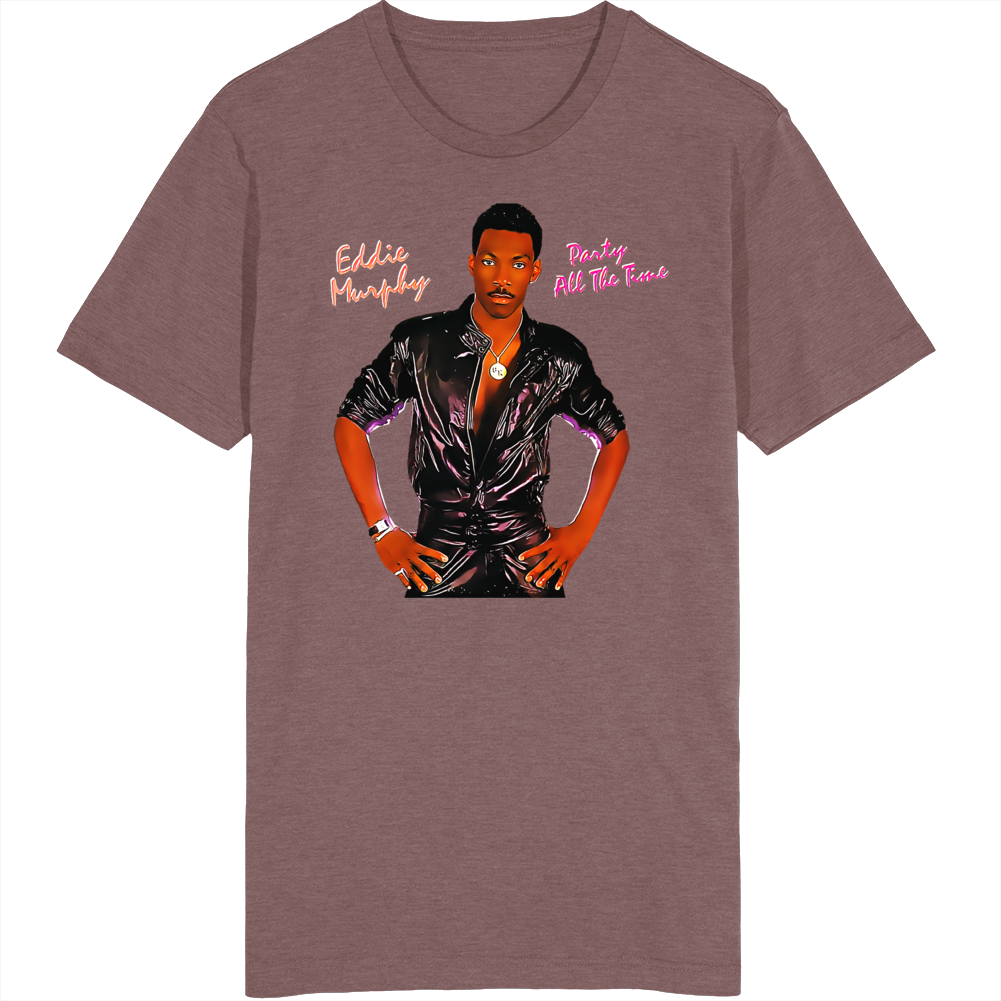 Party All The Time Eddie Murphy T Shirt