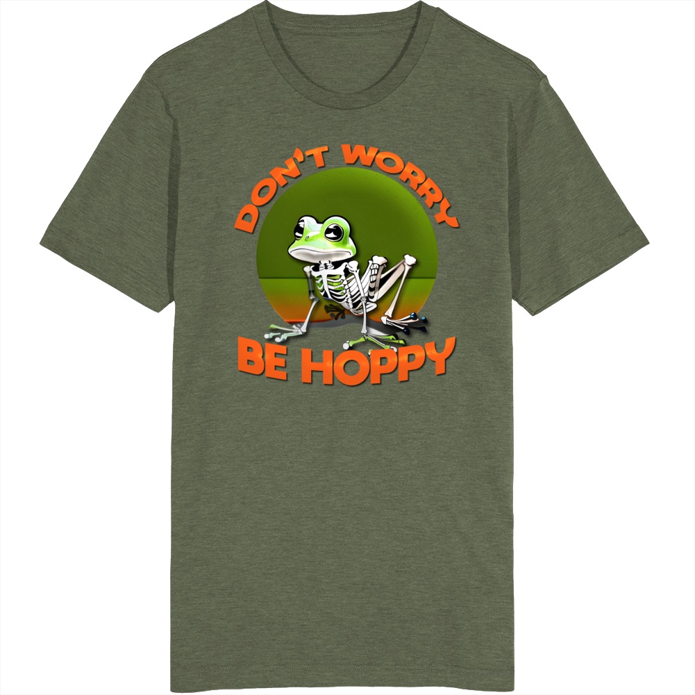Don't Worry Be Hoppy Frog Reptile Funny T Shirt