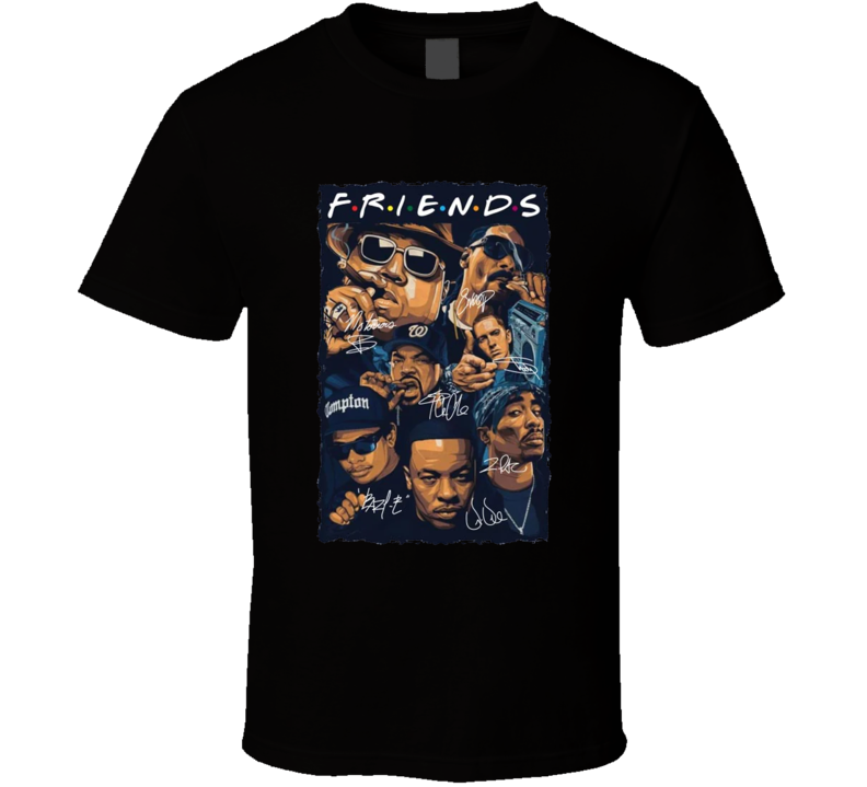 Friends Rap Artists Music Fan T Shirt