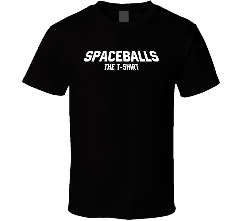 Spaceballs The T- Movie Fan T Shirt