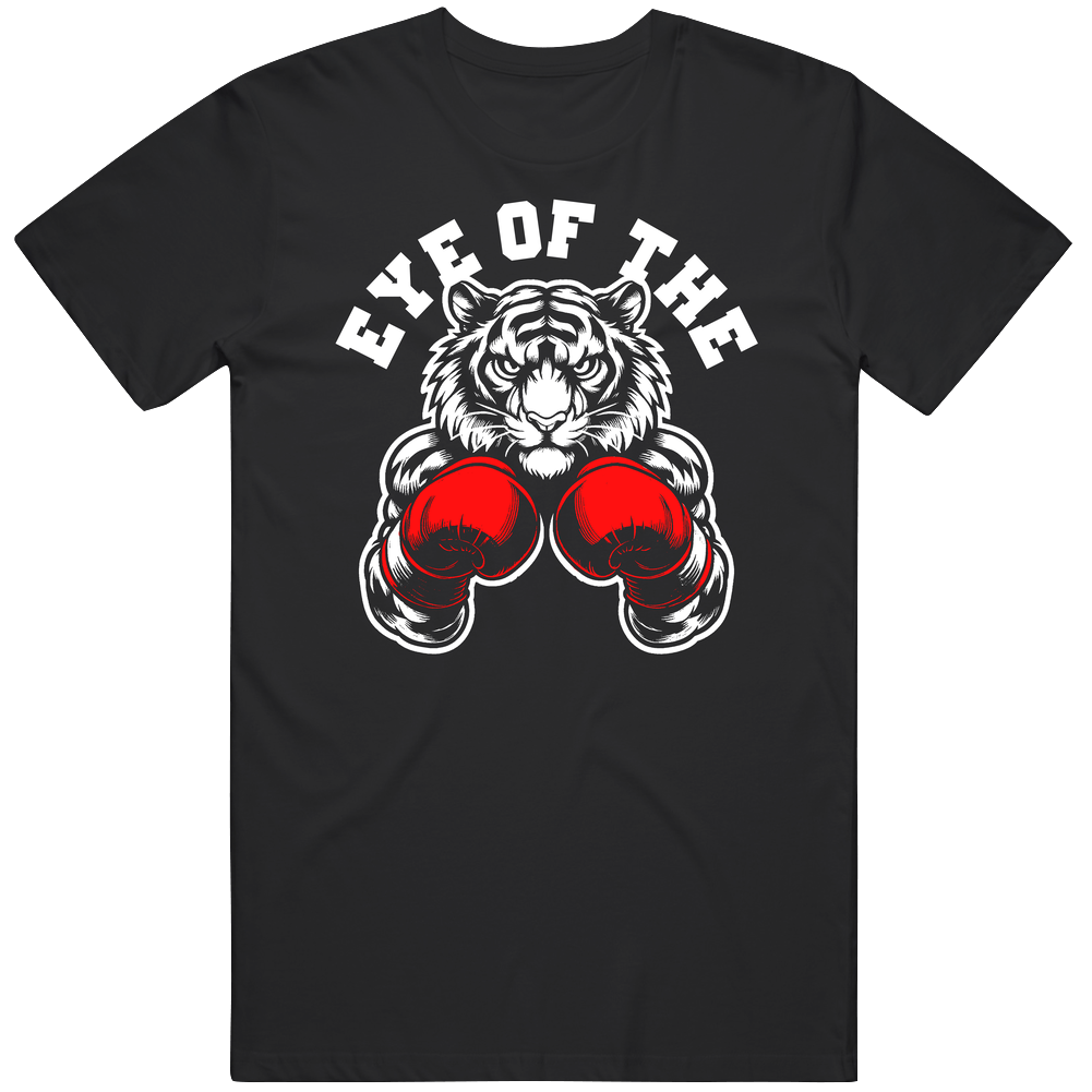 Eye Of The Tiger Boxing Motivation Gym Gear T Shirt