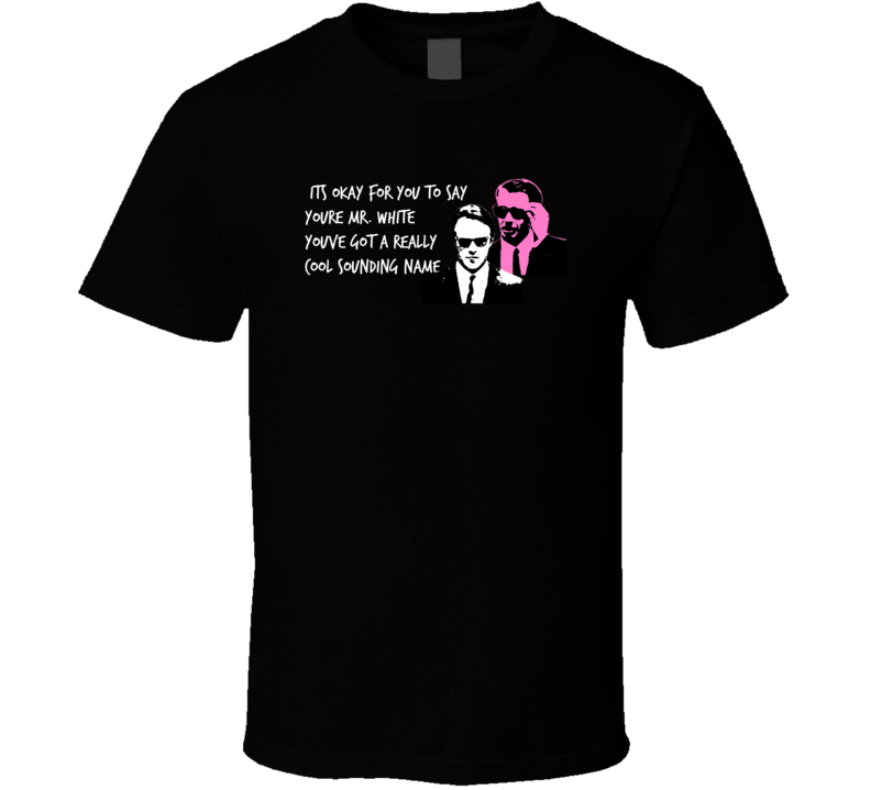 Reservoir Dogs Mr Pink Mr White funny Tarantino Film T Shirt 