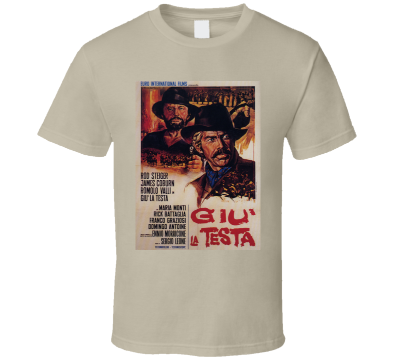 Giu La Testa Sergio Leone Duck you Sucker Fistful of Dynamite movie Once upon a time T shirt Giu La Testa Sergio Leone Duck you Sucker Fistful of Dynamite movie Once upon a time T shirt