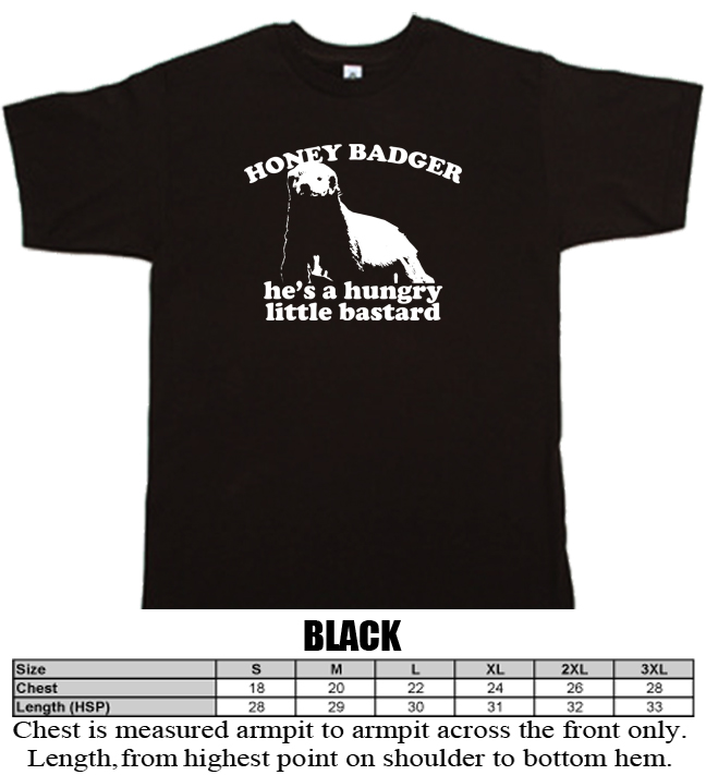 Honey Badger hungry lil bastard funny T shirt Honey Badger hungry lil bastard funny T shirt