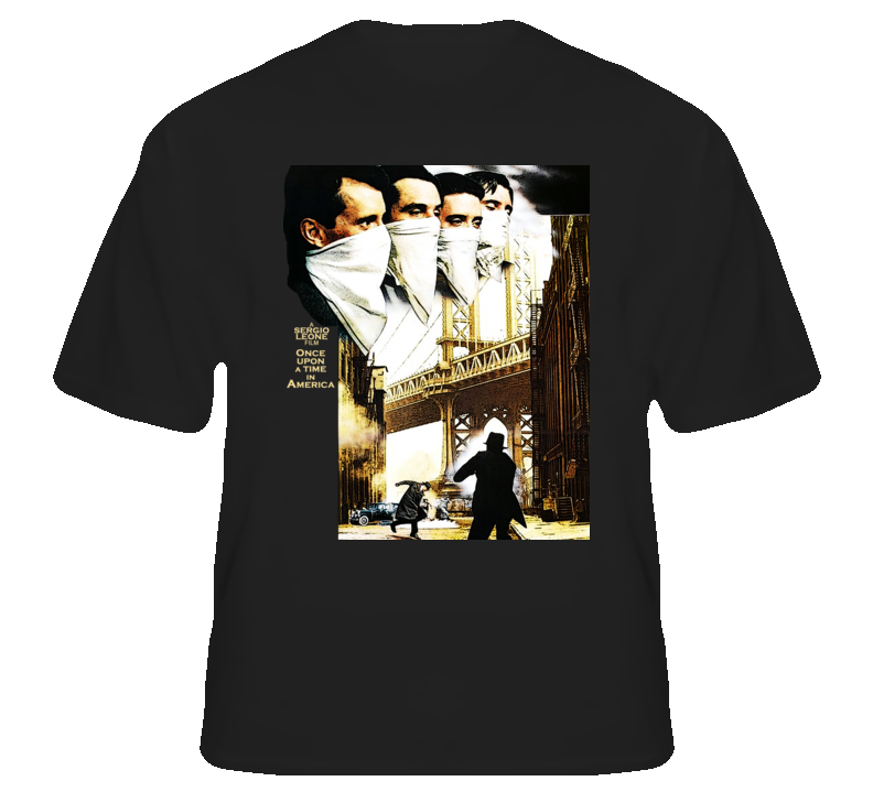 Once Upon A Time In America Gangster Movie T Shirt T shirt Once Upon A Time In America Gangster Movie T Shirt T shirt