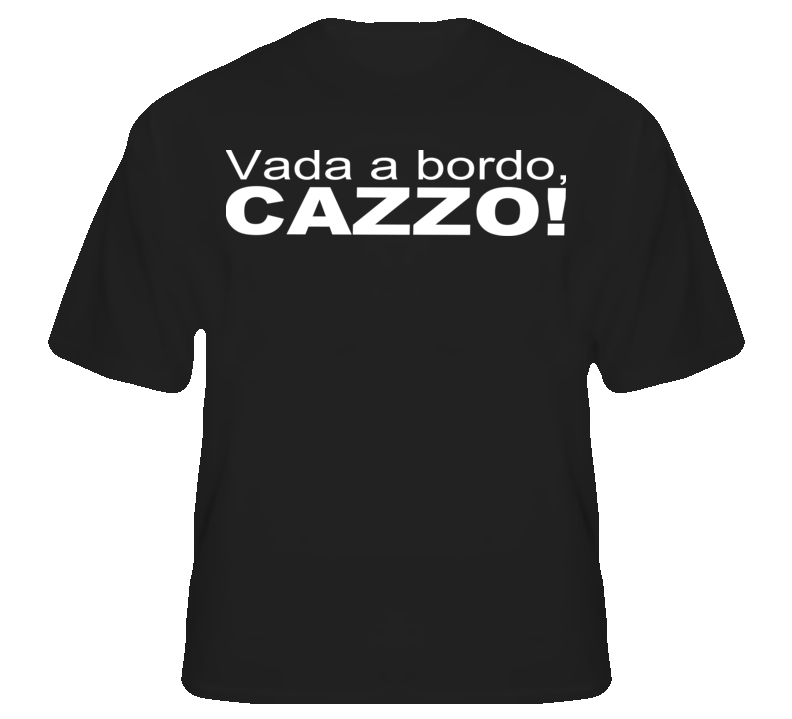Vada A Bordo, Cazzo Italian Board Dammit Black T Shirt T shirt Vada A Bordo, Cazzo Italian Board Dammit Black T Shirt T shirt