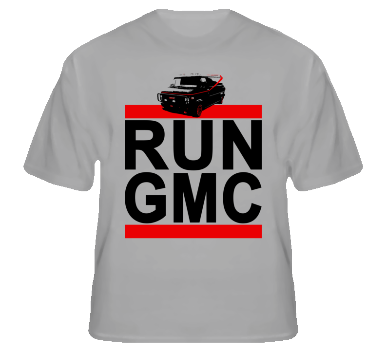 Run Gmc A Team Van Movie Tv Rap Hip Hop T shirt Run Gmc A Team Van Movie Tv Rap Hip Hop T shirt