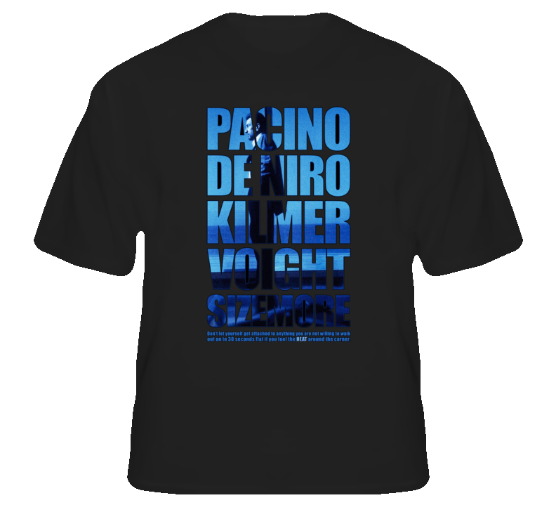 Heat Pacino Ne Niro Kilmer Cop Action T shirt Heat Pacino Ne Niro Kilmer Cop Action T shirt