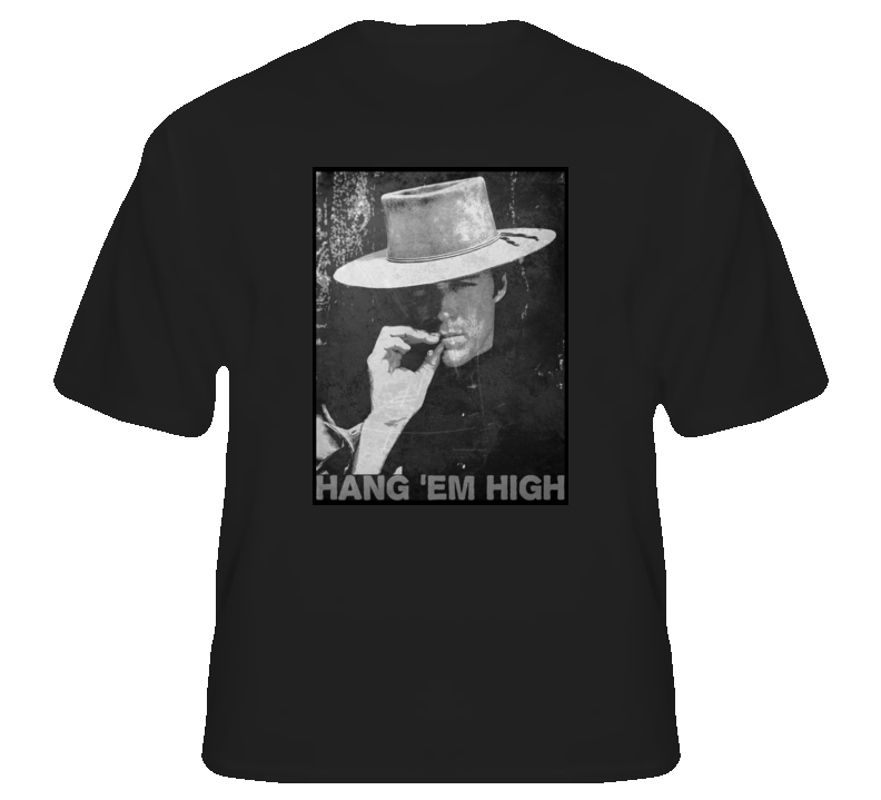 Hang em High Clint Eastwood spaghetti western cowboy movie t shirt Hang em High Clint Eastwood spaghetti western cowboy movie t shirt
