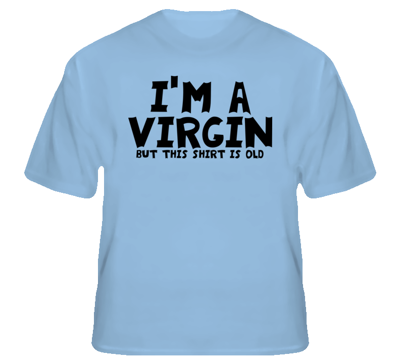 I'm a virgin but this shirt is old funny college classic fan t shirt I'm a virgin but this shirt is old funny college classic fan t shirt