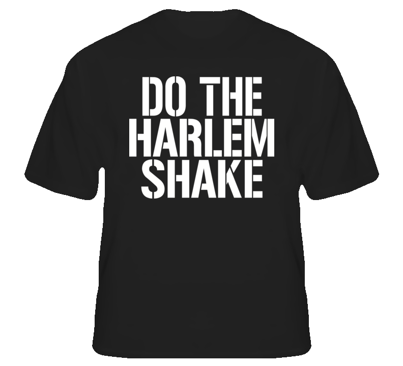 Do the Harlem Shake dance funny viral fan t shirt Do the Harlem Shake dance funny viral fan t shirt