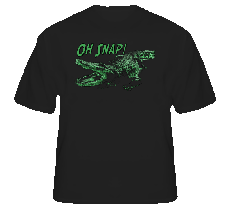 Oh Snap Alligator funny animal fan gator hunter fan t shirt Oh Snap Alligator funny animal fan gator hunter fan t shirt