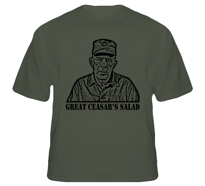 Colonel Potter Great Ceasar's Salad funny Mash tv fan t shirt Colonel Potter Great Ceasar's Salad funny Mash tv fan t shirt
