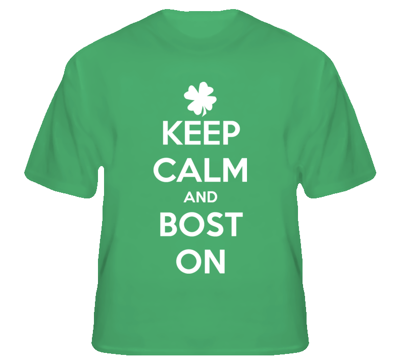Keep Calm and Bost On Boston Strong USA fan t shirt Keep Calm and Bost On Boston Strong USA fan t shirt