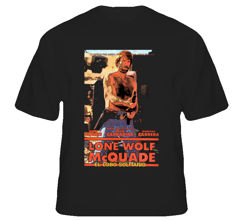 Lone Wolf McQuade Chuck Norris movie 80s action film fan t shirt Lone Wolf McQuade Chuck Norris movie 80s action film fan t shirt
