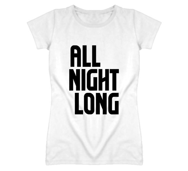 All Night Long funny bartender ladies fitted t shirt All Night Long funny bartender ladies fitted t shirt