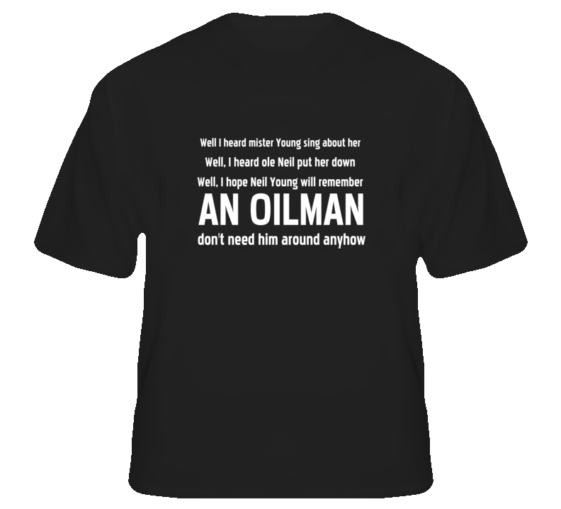 Anti Neil Young Alberta Oilsands funny Sweet Home t shirt Anti Neil Young Alberta Oilsands funny Sweet Home t shirt
