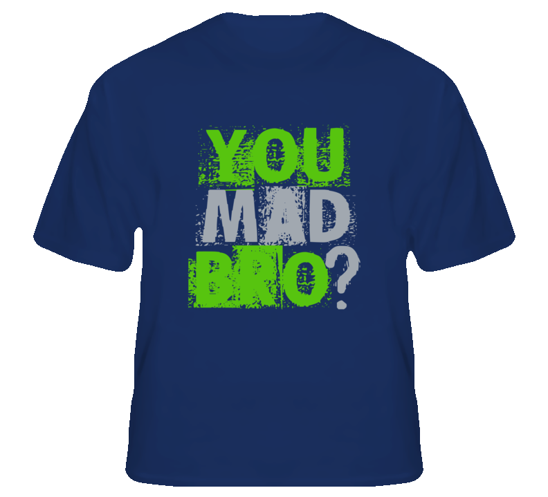 You Mad Bro Sherman Football funny fan t shirt You Mad Bro Sherman Football funny fan t shirt