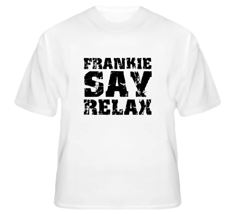 Frankie Say Relax Goes to Hollywood 80s new wave music fan t shirt Frankie Say Relax Goes to Hollywood 80s new wave music fan t shirt