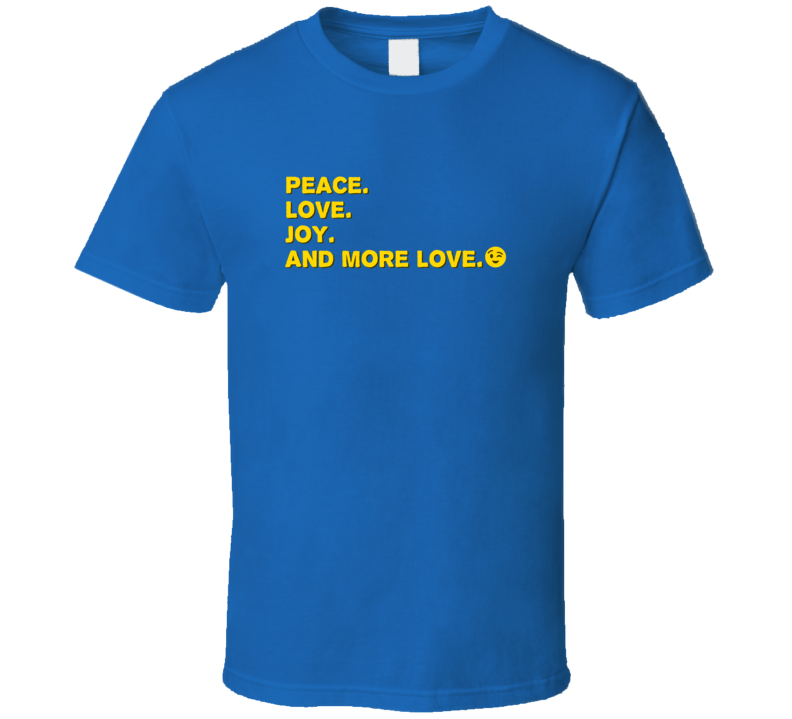 Peace Love Joy And More Love United World T Shirt Peace Love Joy And More Love United World T Shirt