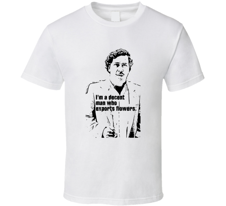 Pablo Escobar Columbian Drug Kingpin Cocaine Fan T Shirt Pablo Escobar Columbian Drug Kingpin Cocaine Fan T Shirt