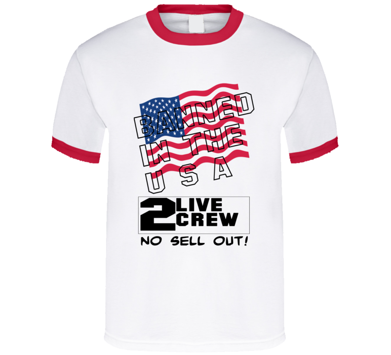 2 Live Crew Banned In The Usa T Shirt 2 Live Crew Banned In The Usa T Shirt