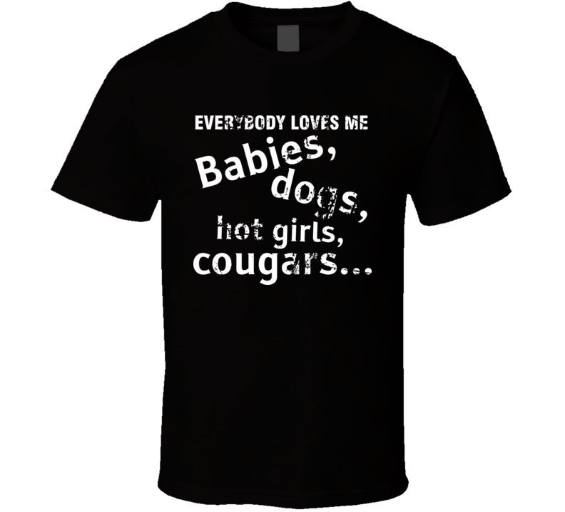 Jersey Shore Quote Everybody Loves Me T Shirt Jersey Shore Quote Everybody Loves Me T Shirt