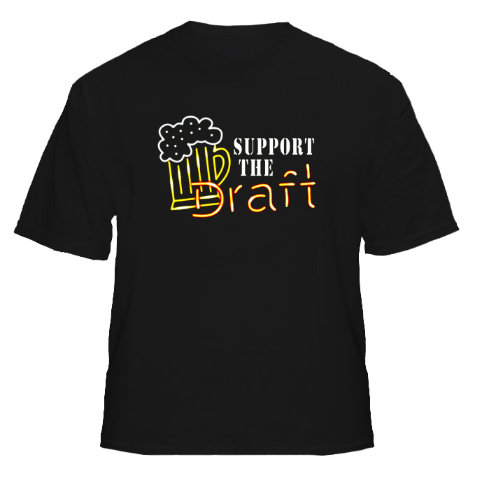 Support The Draft Beer Drinking Funny T Shirt Support The Draft Beer Drinking Funny T Shirt